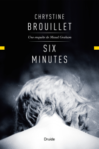 Six minutes — Une enquête de Maud Graham